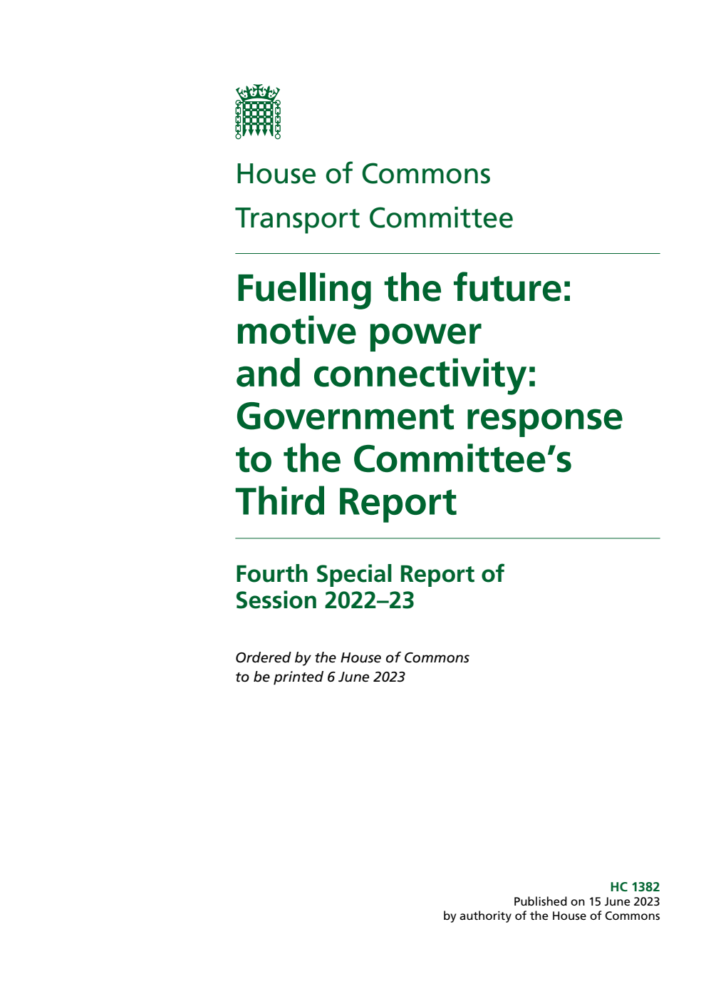 Transport Committee 4th Special Report. Fuelling the future: motive power and connectivity: Government response to the Committee’s Third Report