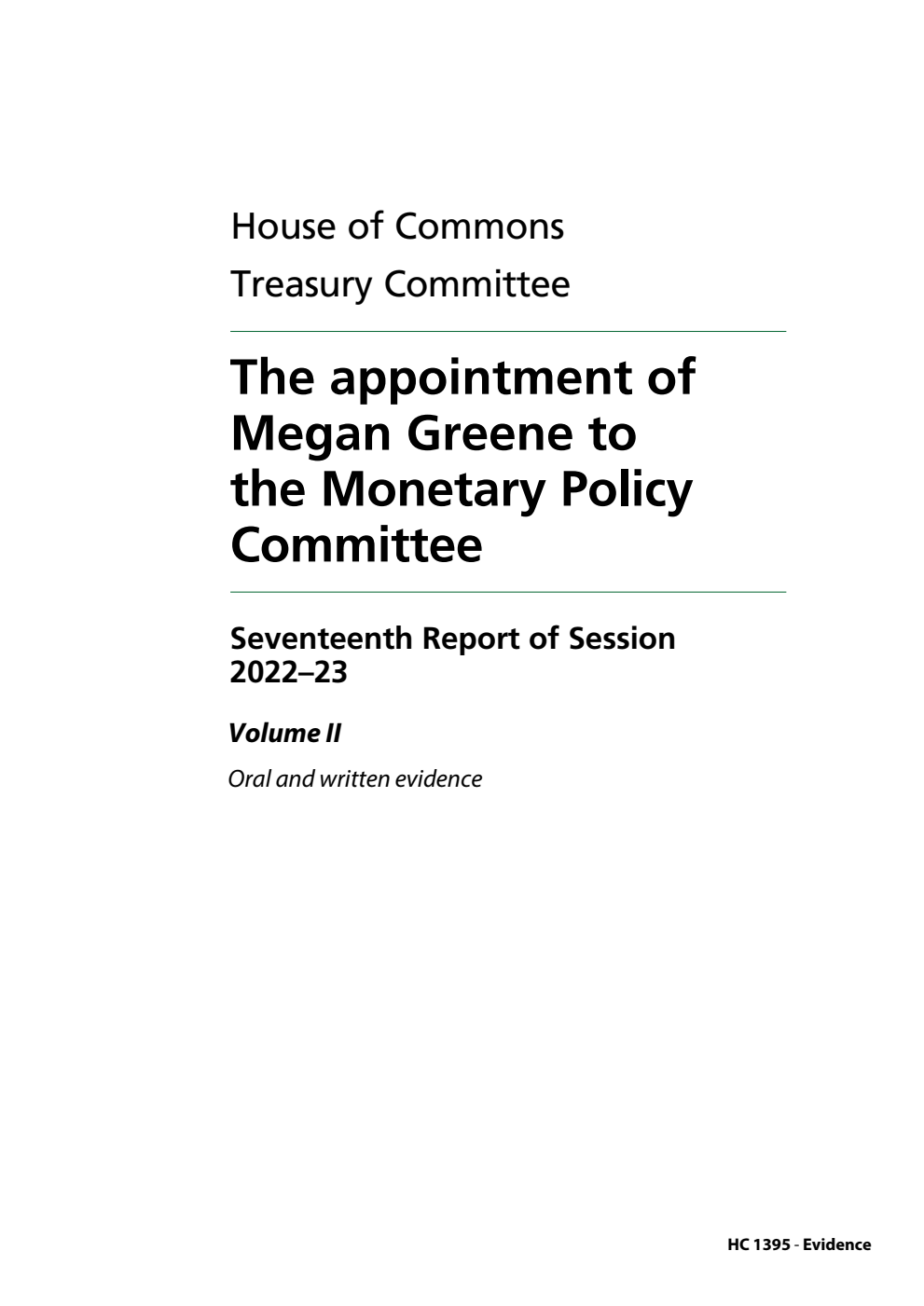 Treasury Committee 17th Report. The appointment of Megan Greene to the Monetary Policy Committee Volume 2. Oral and written evidence