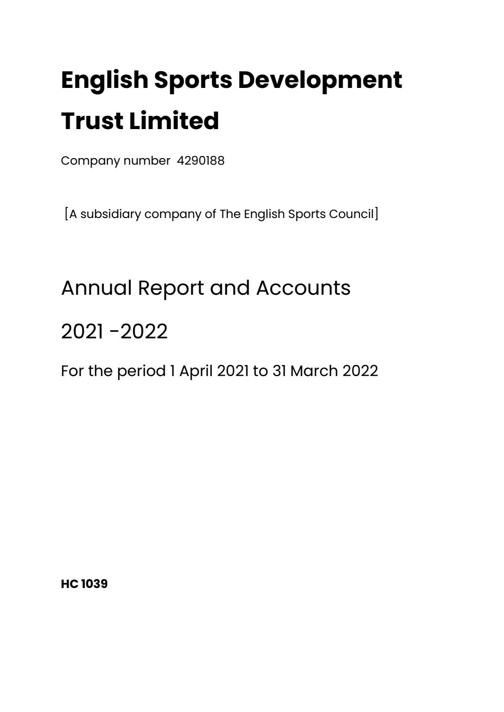 English Sports Development Trust Limited [A subsidiary company of The English Sports Council] Annual Report and Accounts 2021-22 for the period 1 April 2021 to 31 March 2022