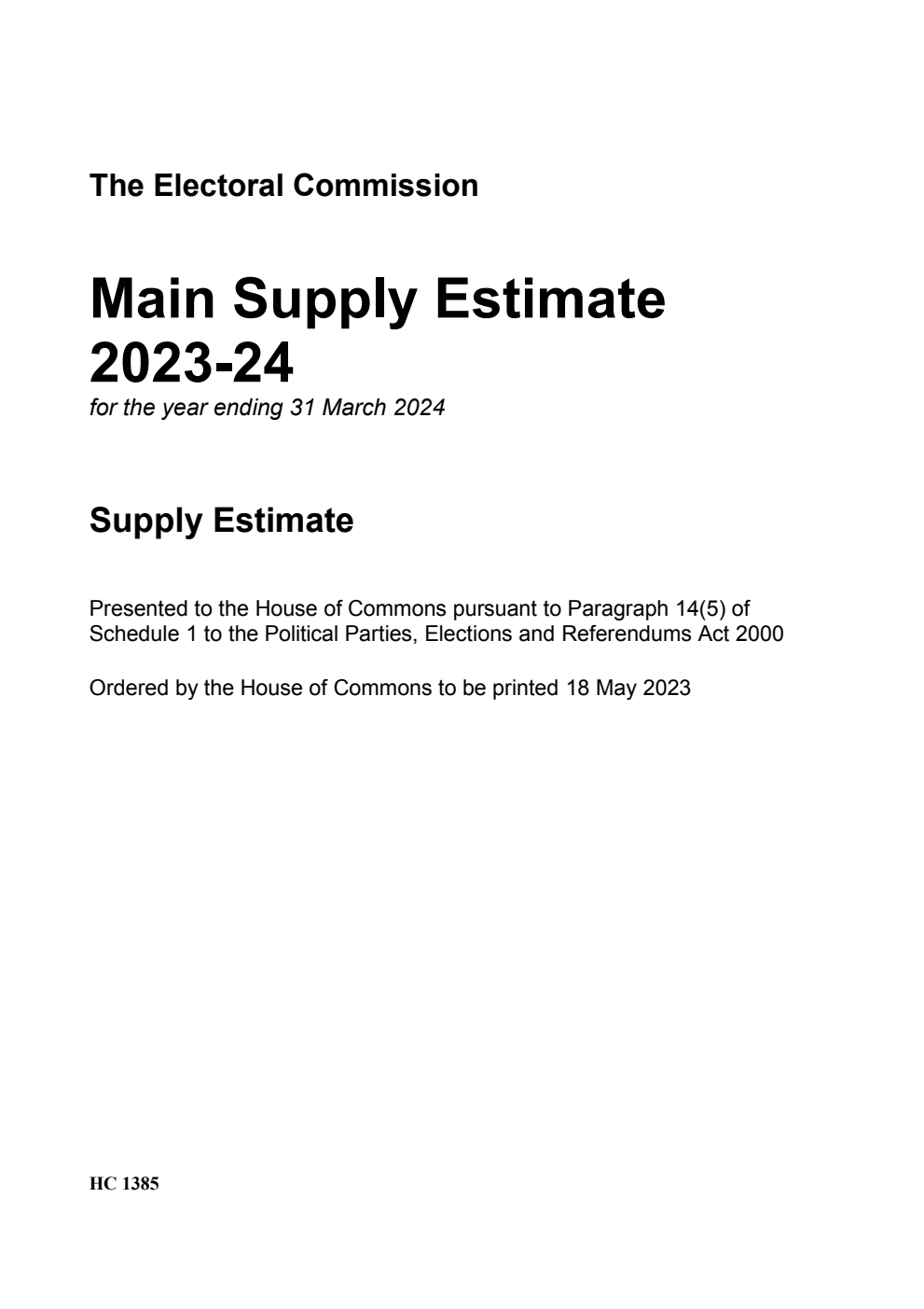 Main Supply Estimate 2023-24 for the year ending 31 March 2024. Supply Estimate: The Electoral Commission