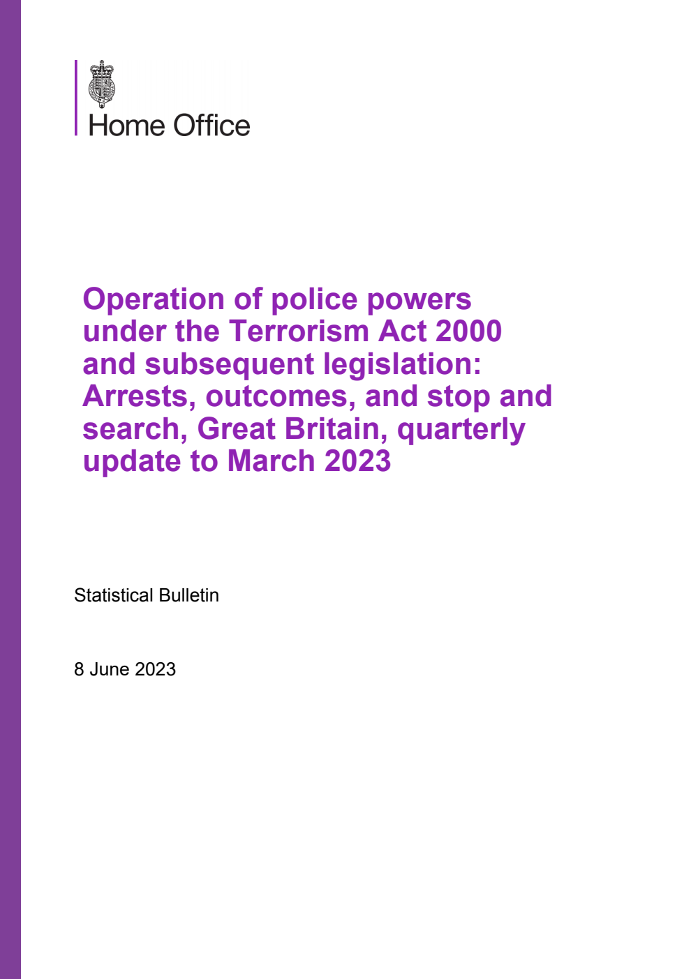 Home Office Statistical Bulletin Operation of police powers under the Terrorism Act 2000 and subsequent legislation: Arrests, outcomes, and stop and search, Great Britain, quarterly update to March 2023
