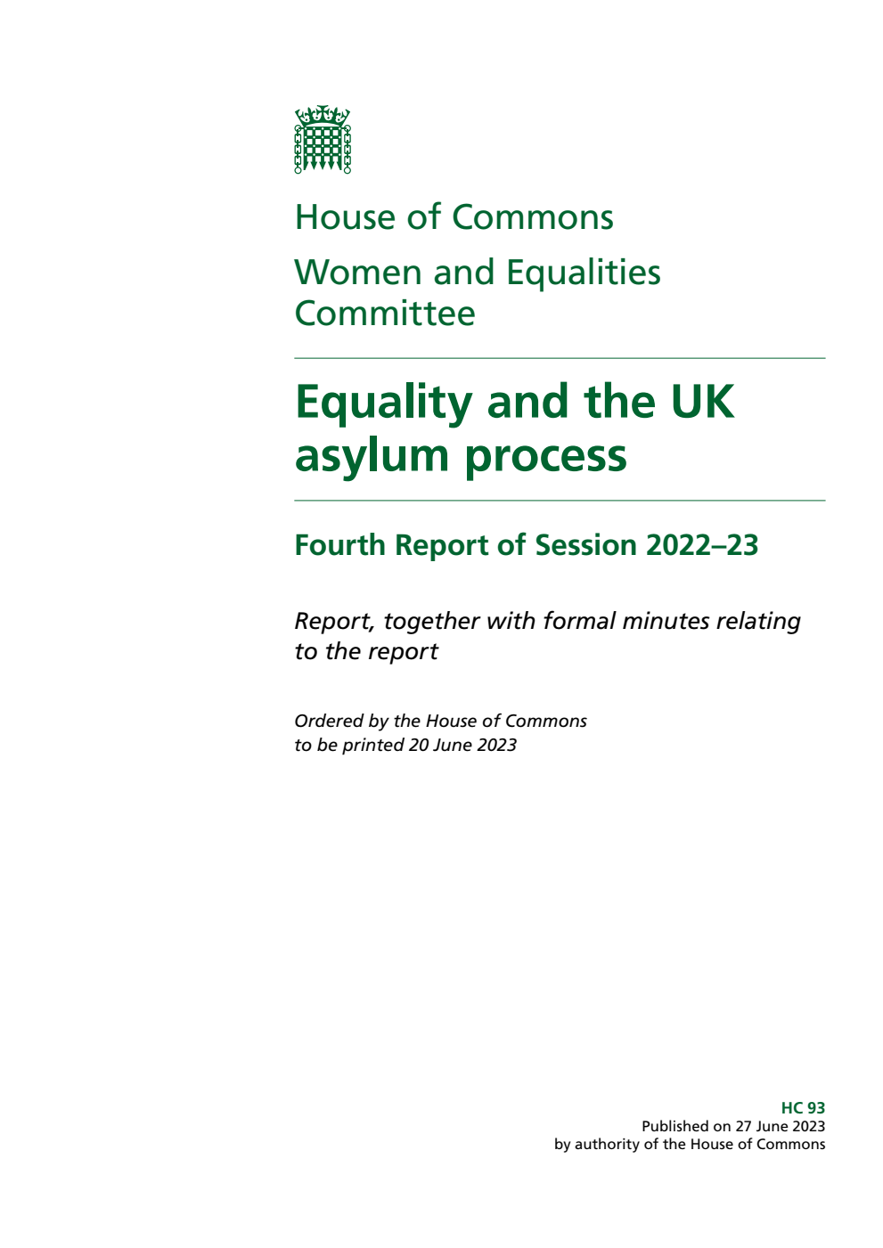 Women and Equalities Committee 4th Report. Equality and the UK asylum process Volume 1. Report