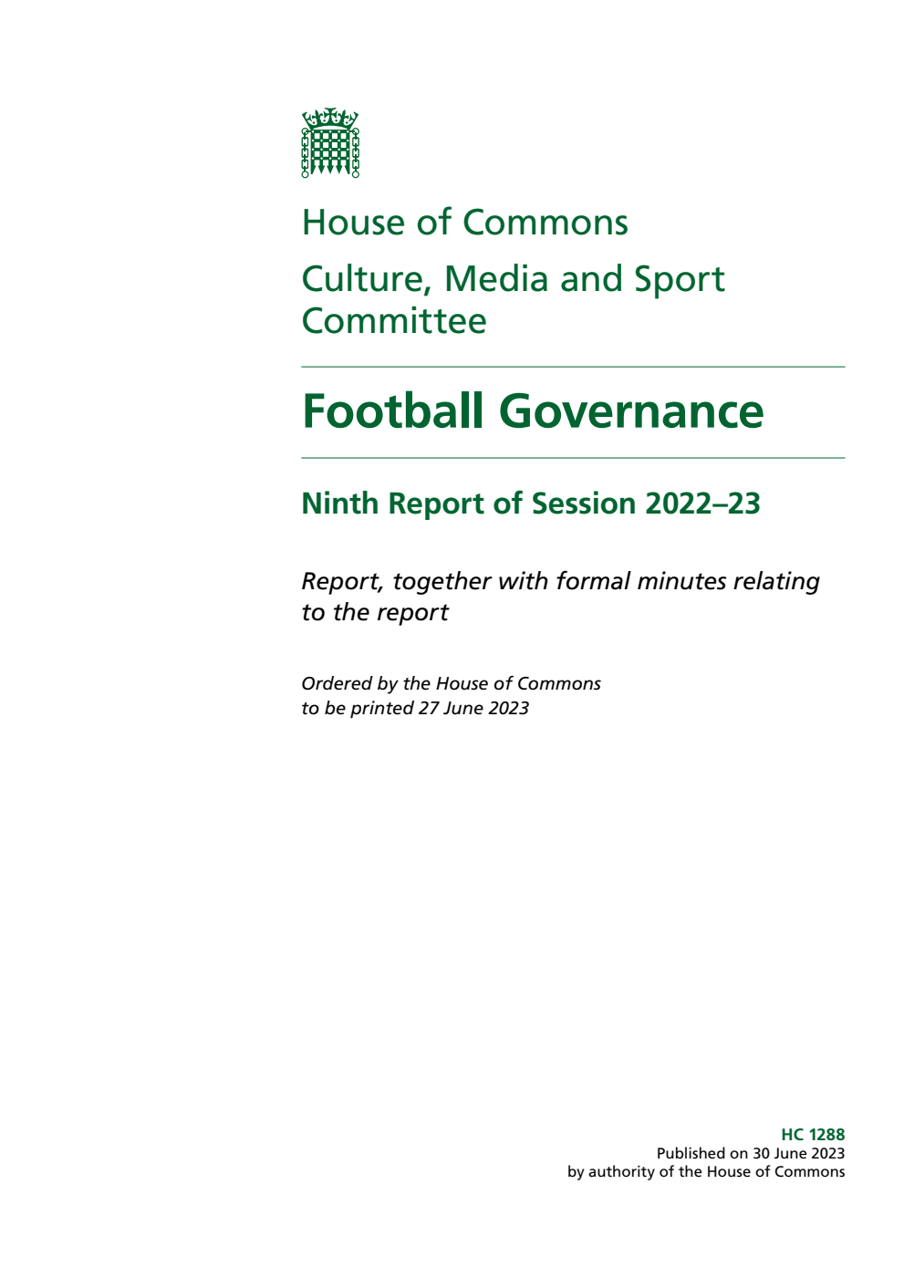 Culture, Media and Sport Committee 9th Report. Football Governance Volume 1. Report