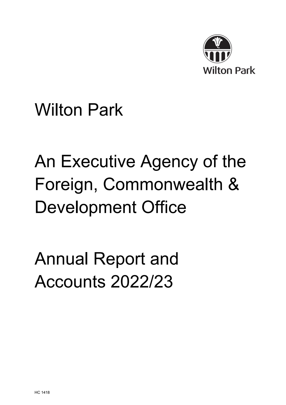 Wilton Park An Executive Agency of the Foreign, Commonwealth & Development Office Annual Report and Accounts 2022/23 for the period 1 April 2022 to 31 March 2023