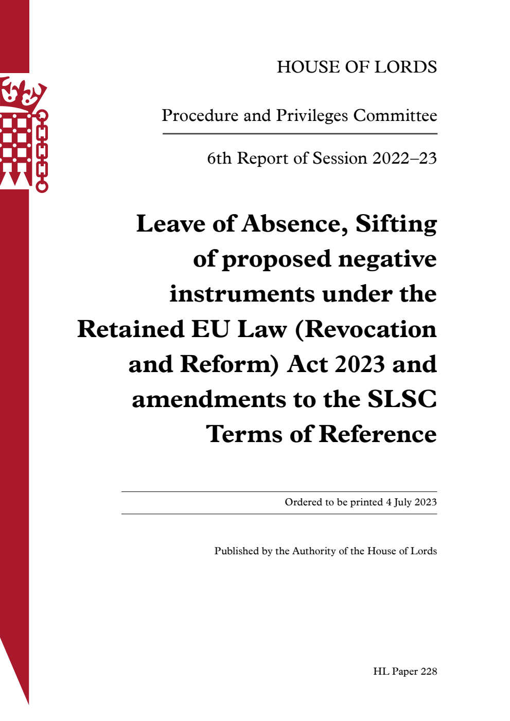 Procedure and Privileges Committee 6th Report. Leave of Absence, Sifting of proposed negative instruments under the Retained EU Law (Revocation and Reform) Act 2023 and amendments to the SLSC Terms of Reference