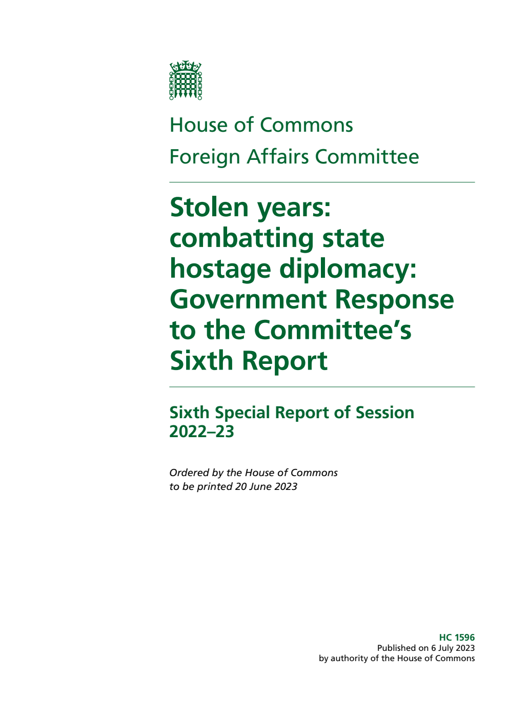 Foreign Affairs Committee 6th Special Report. Stolen years: combatting state hostage diplomacy: Government Response to the Committee’s Sixth Report