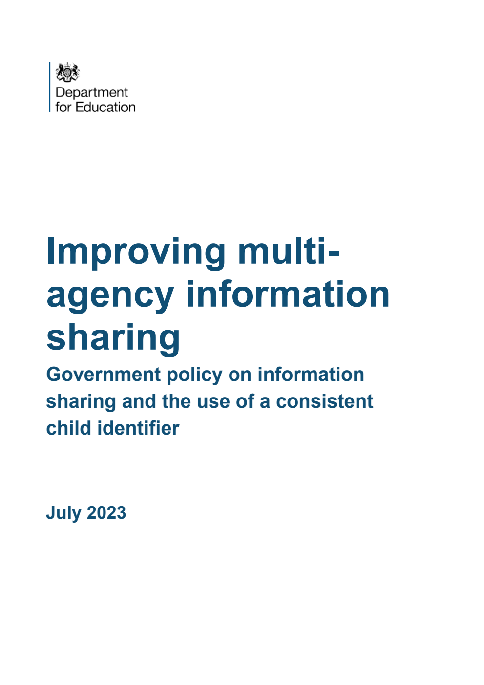 Improving multi-agency information sharing. Government policy on information sharing and the use of a consistent child identifier