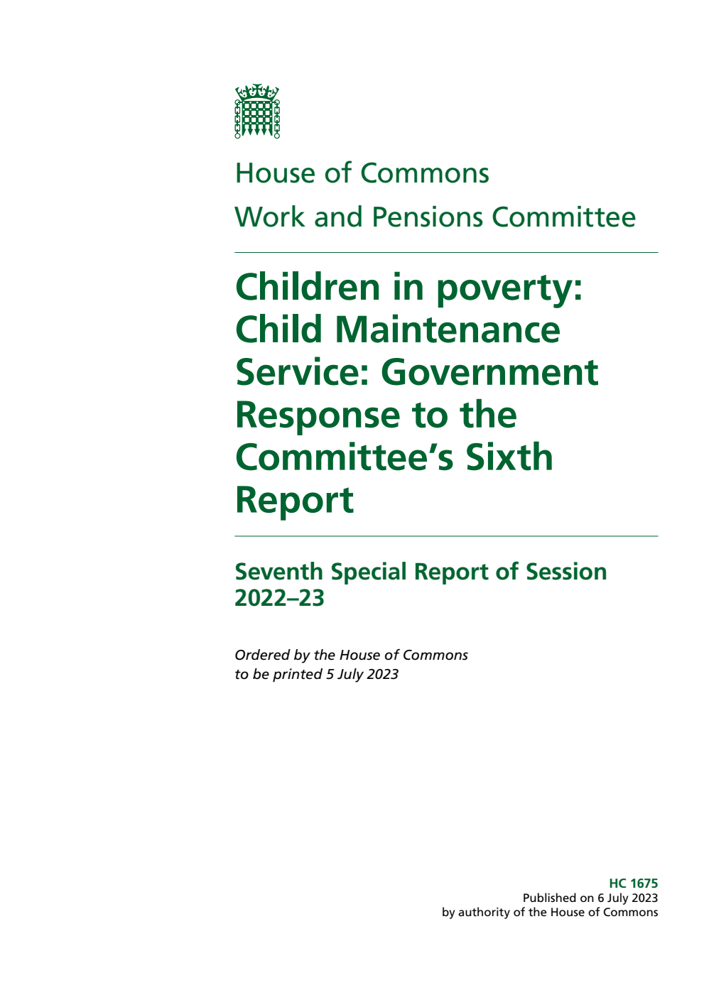 Work and Pensions Committee 7th Special Report. Children in poverty: Child Maintenance Service: Government Response to the Committee’s Sixth Report