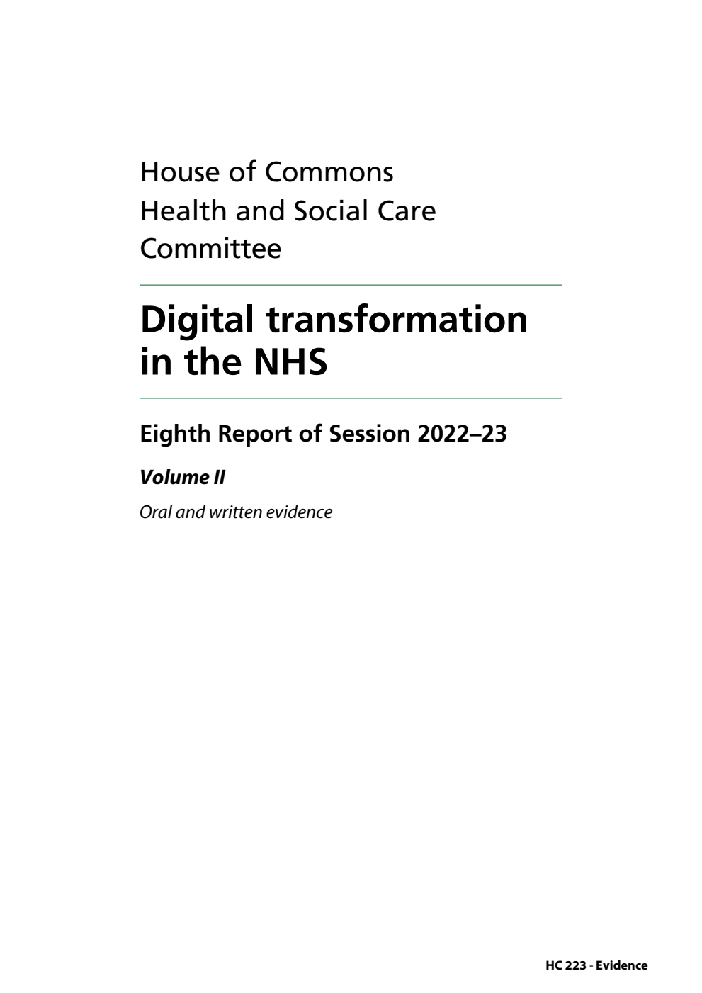 Health and Social Care Committee 8th Report. Digital transformation in the NHS Volume 2. Oral and written evidence