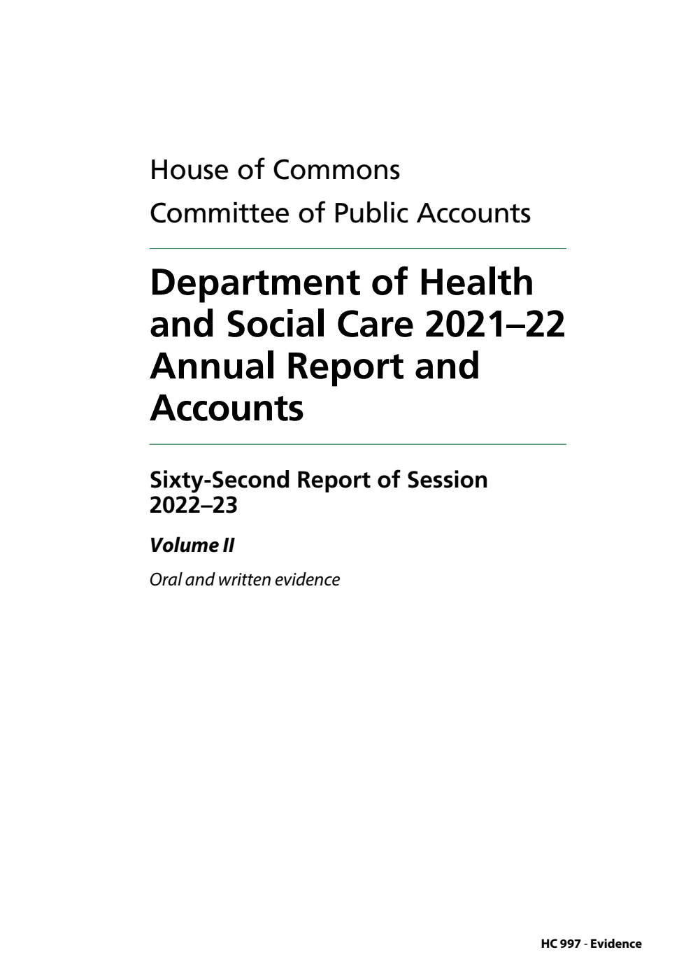 Public Accounts Committee 62nd Report. Department of Health and Social Care 2021–22 Annual Report and Accounts Volume 2. Oral and written evidence