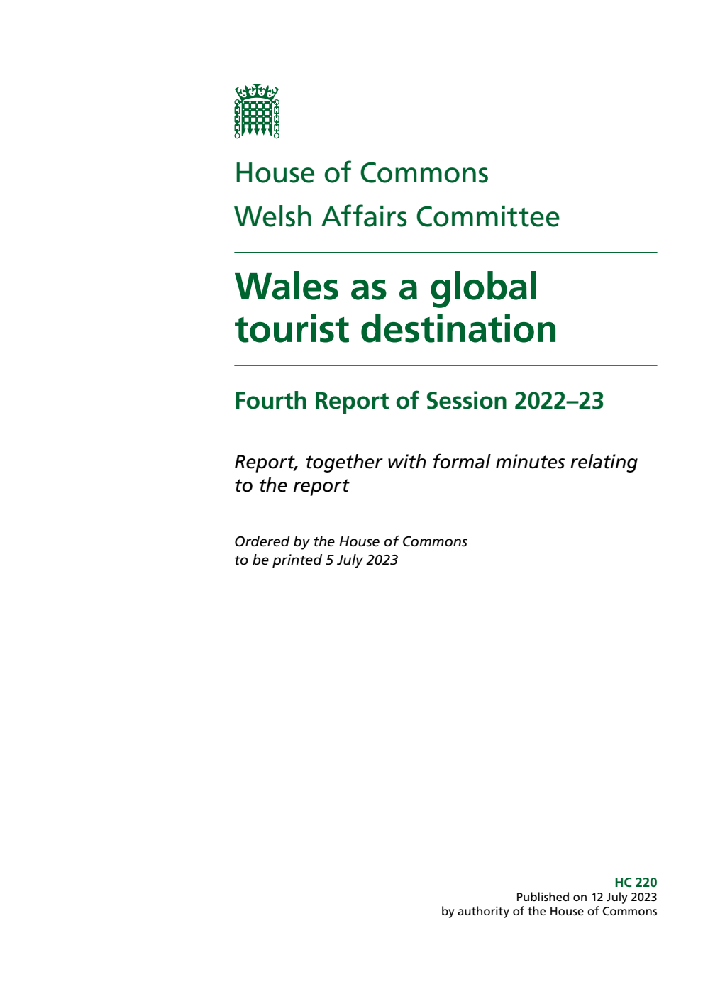 Welsh Affairs Committee 4th Report. Wales as a global tourist destination Volume 1. Report