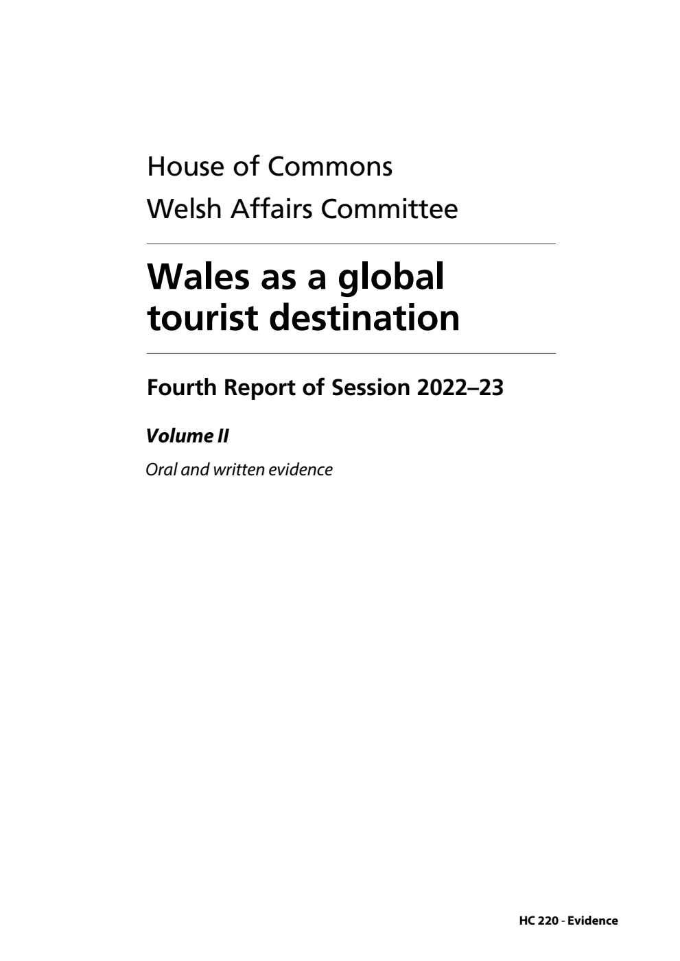 Welsh Affairs Committee 4th Report. Wales as a global tourist destination Volume 2. Oral and written evidence