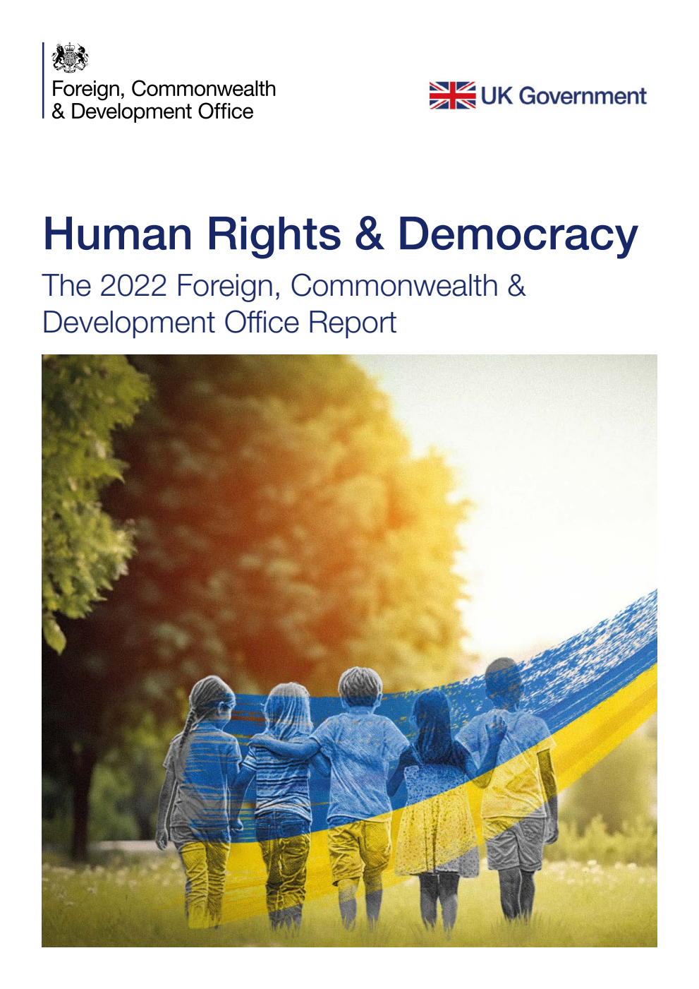Human Rights & Democracy The 2022 Foreign, Commonwealth & Development Office Report