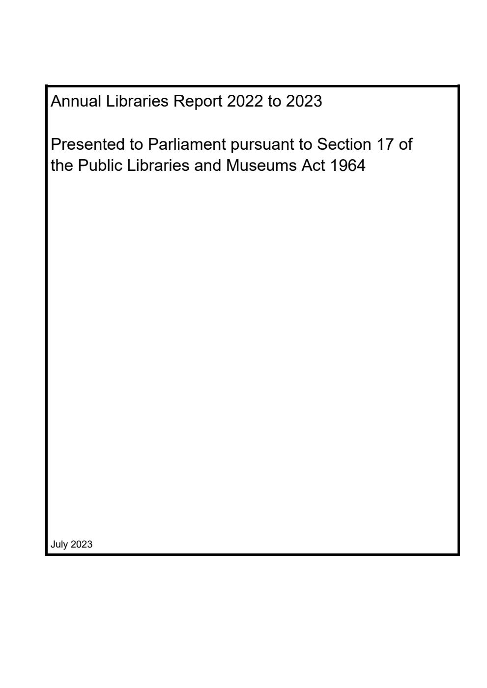 Annual Libraries Report 2022 to 2023 (withdrawn and replaced by 9781528643788)