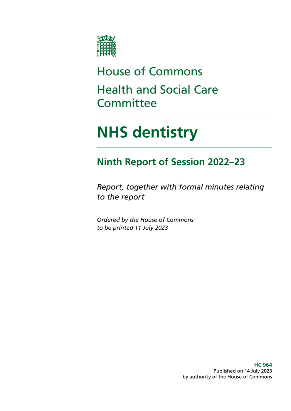 Health and Social Care Committee 9th Report. NHS dentistry Volume 1. Report