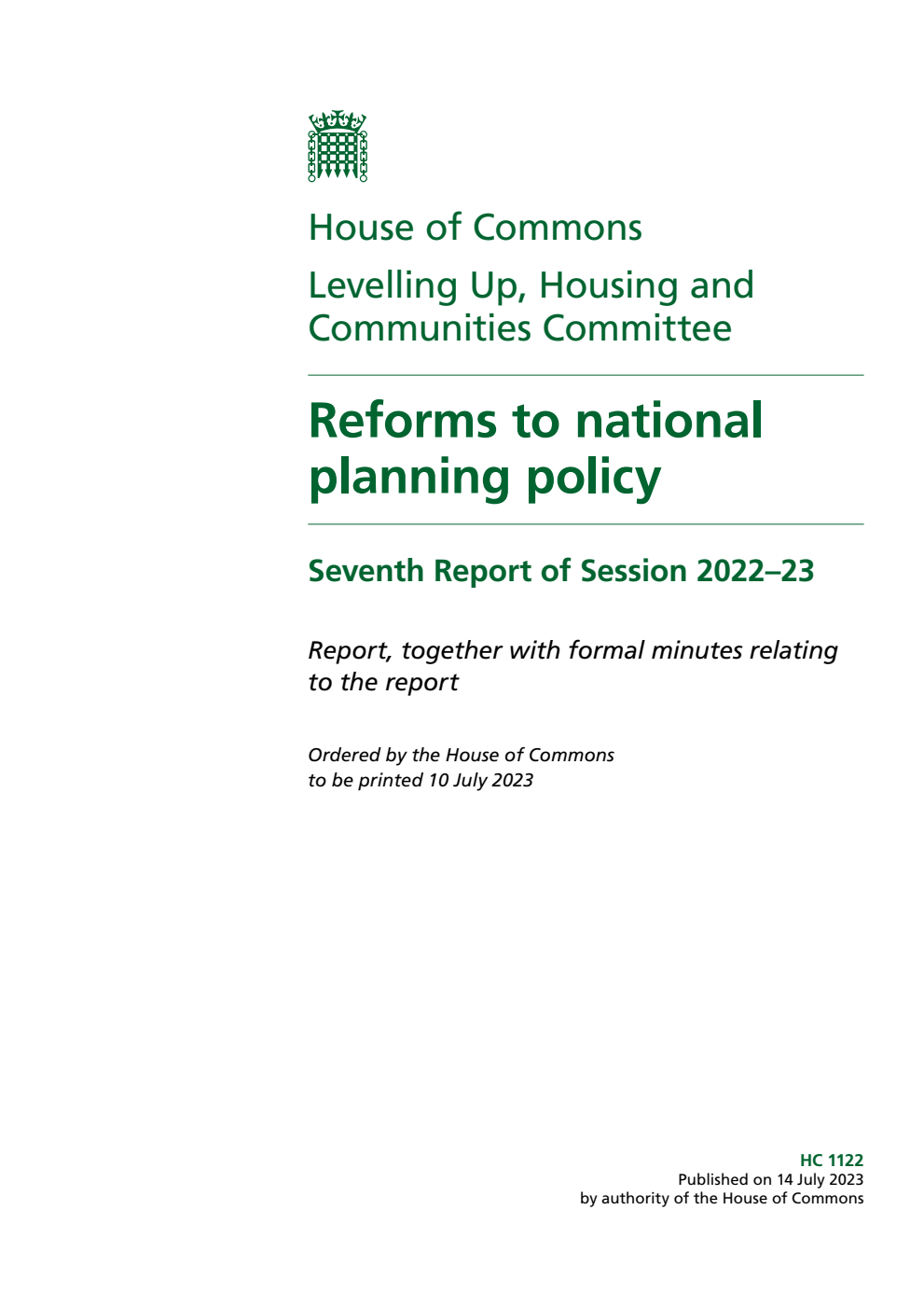 Levelling Up, Housing and Communities Committee 7th Report. Reforms to national planning policy Volume 1. Report