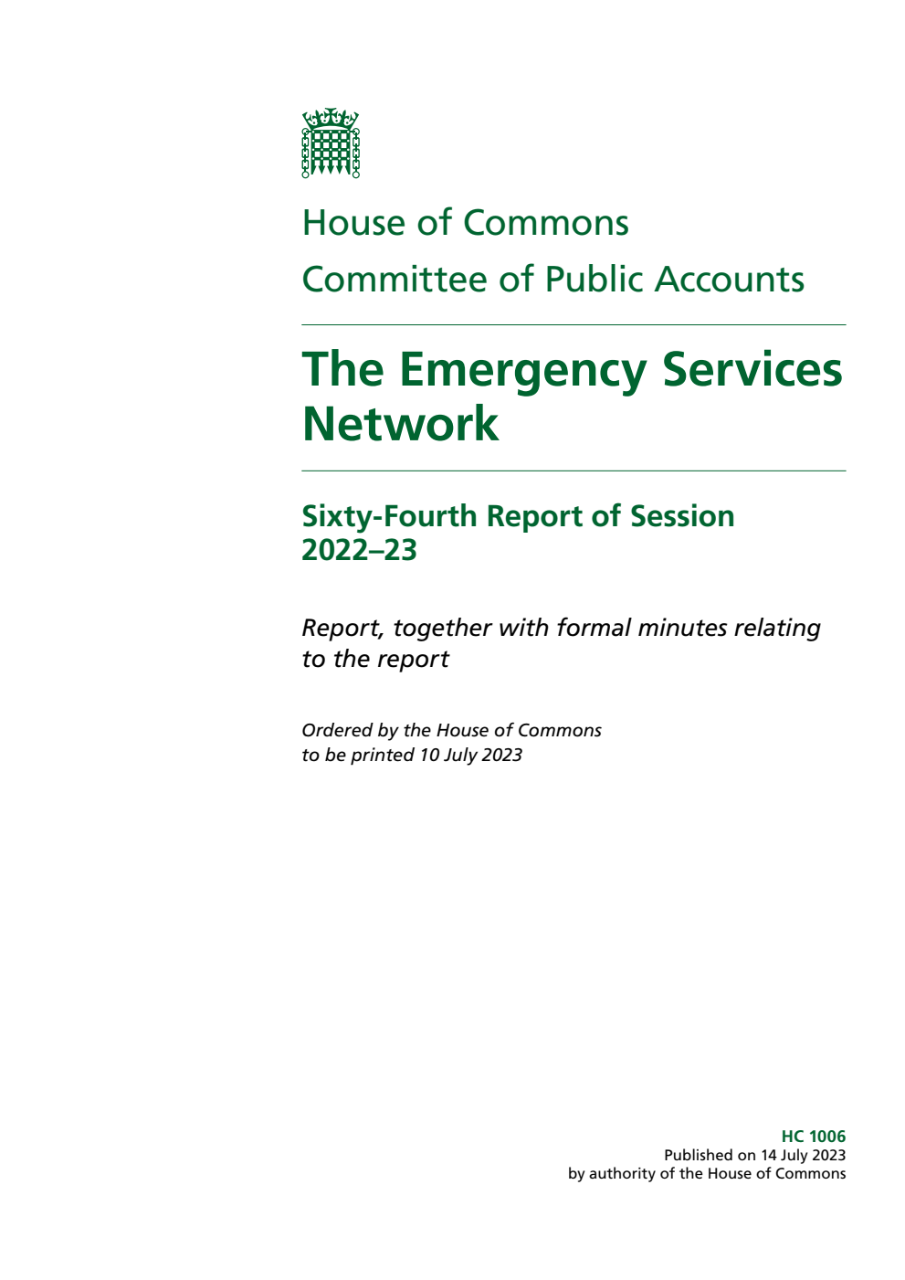 Public Accounts Committee 64th Report. The Emergency Services Network Volume 1. Report