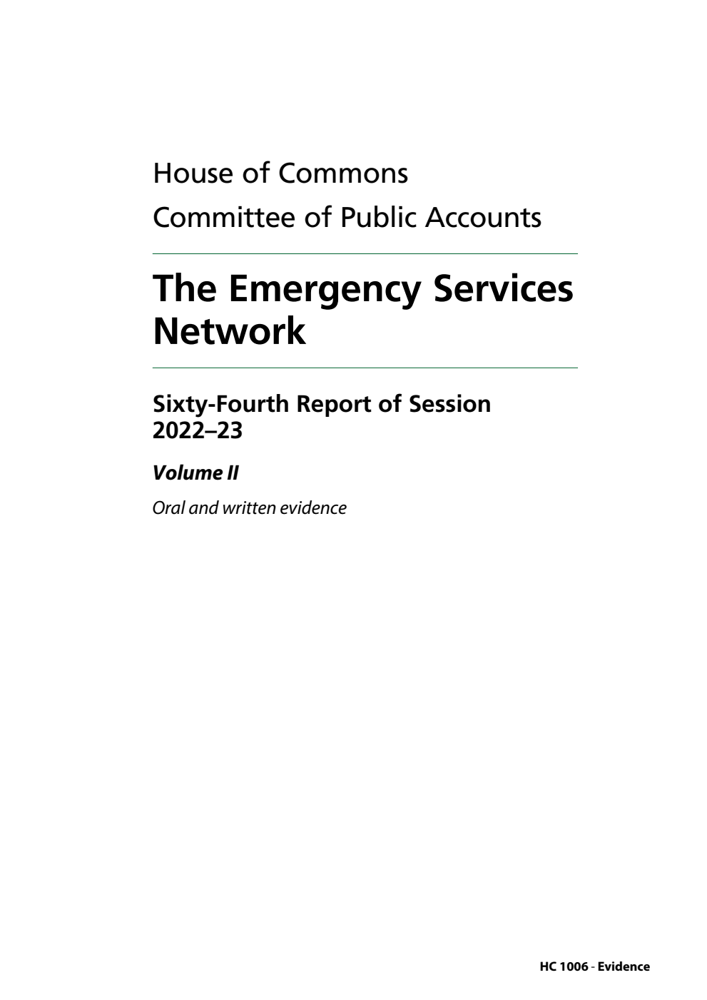 Public Accounts Committee 64th Report. The Emergency Services Network Volume 2. Oral and written evidence