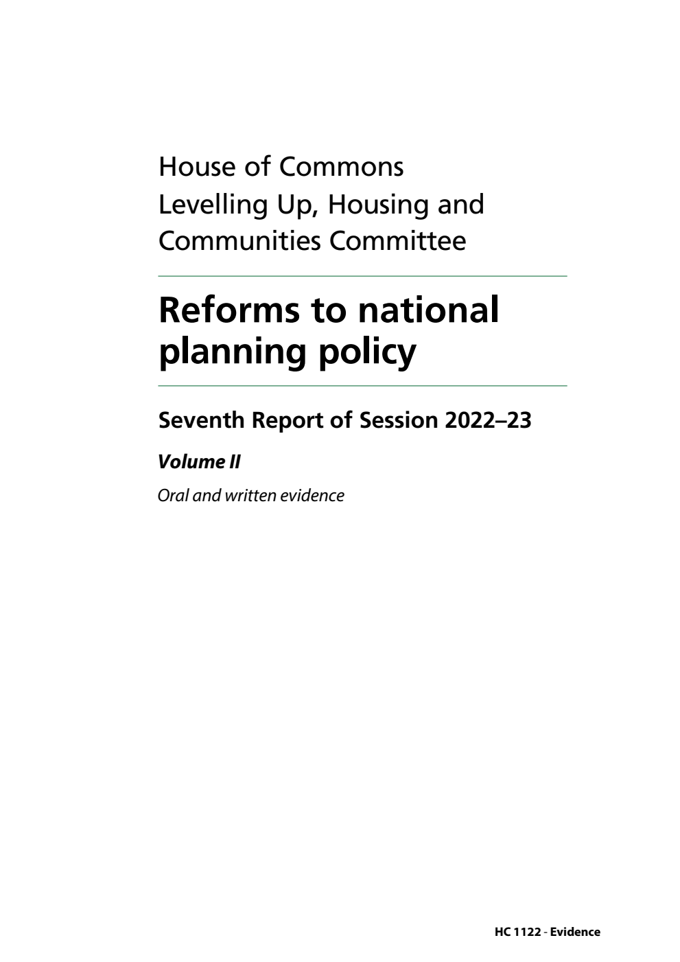 Levelling Up, Housing and Communities Committee 7th Report. Reforms to national planning policy Volume 2. Oral and written evidence