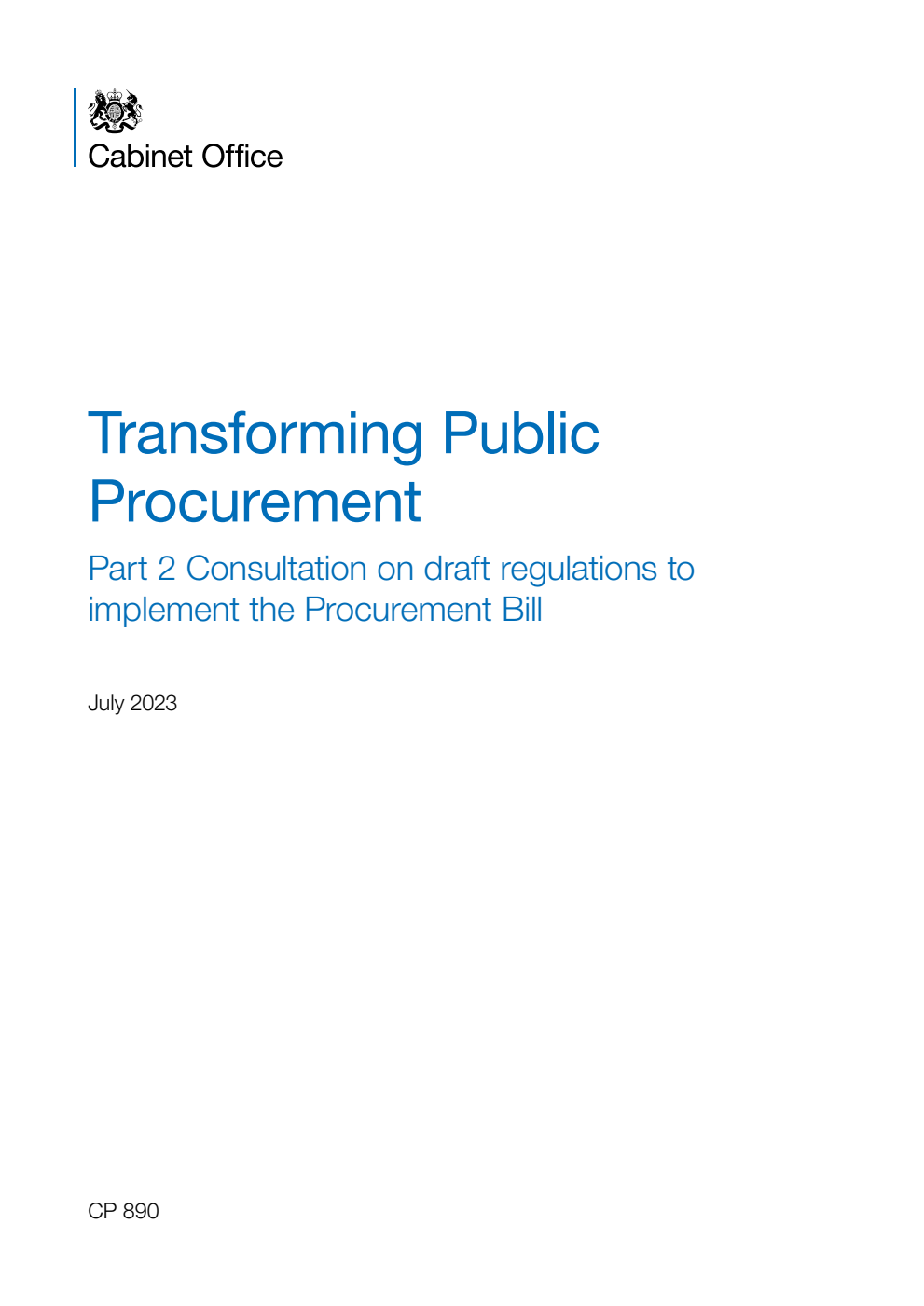 Transforming Public Procurement.  Part 2 Consultation on draft regulations to implement the Procurement Bill. July 2023.