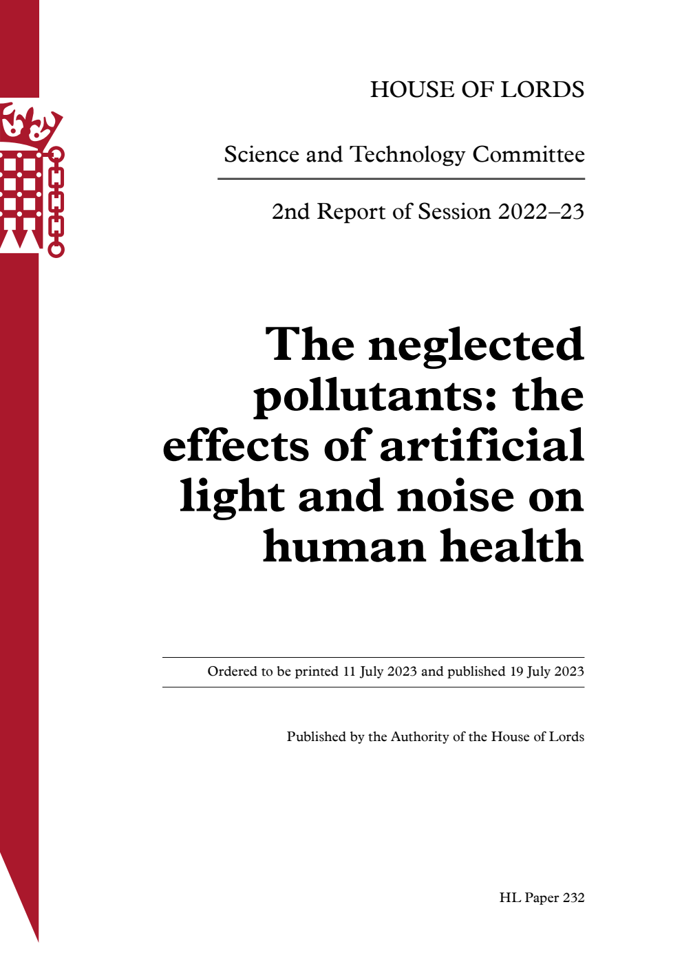 Science and Technology Committee 2nd Report. The neglected pollutants: the effects of artificial light and noise on human health Volume 1. Report