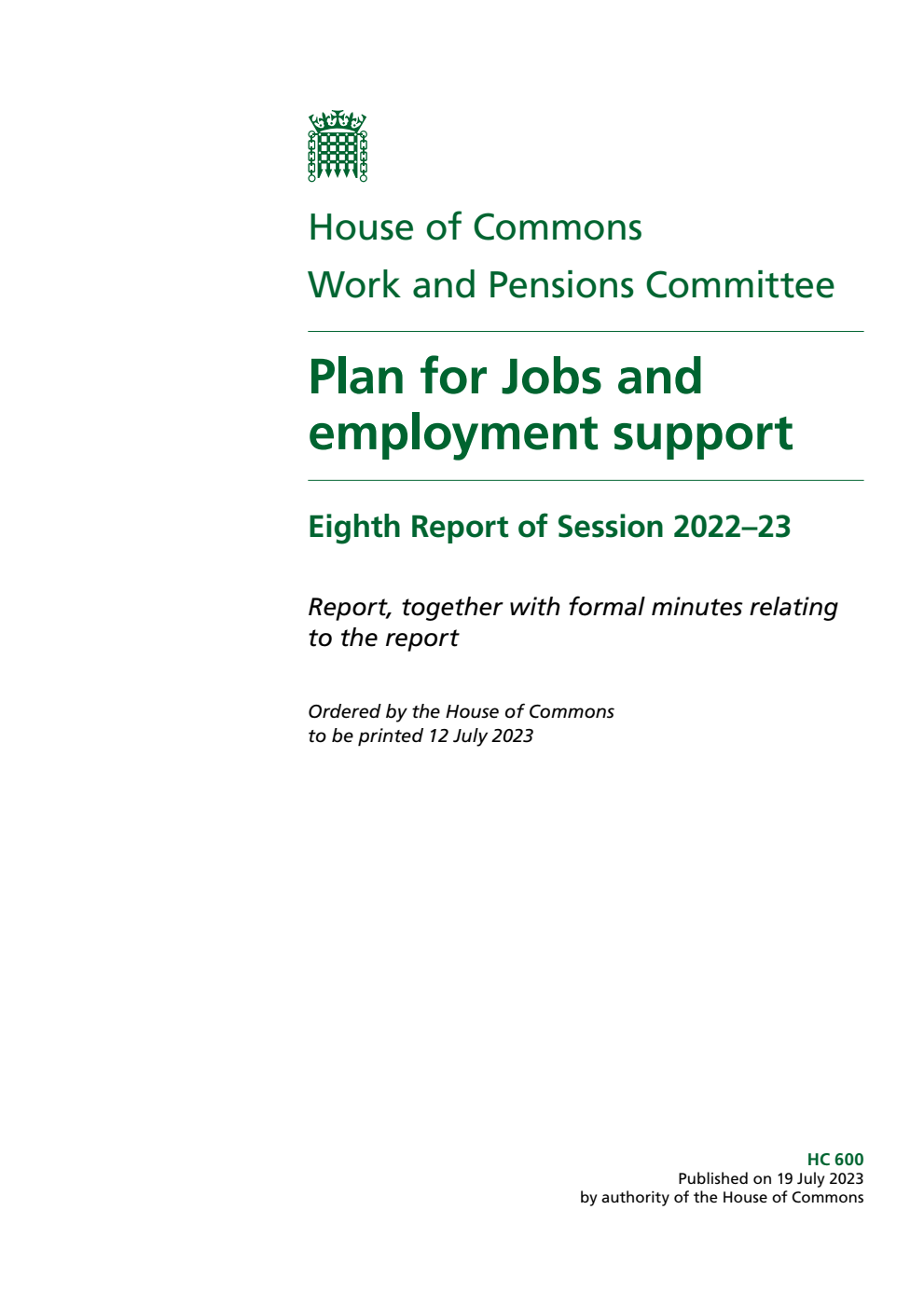 Work and Pensions Committee 8th Report. Plan for Jobs and employment support Volume 1. Report