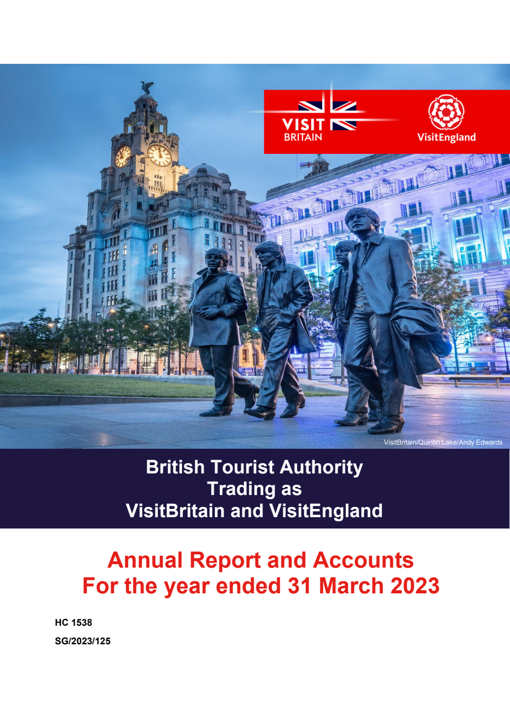 British Tourist Authority trading as VisitBritain and VisitEngland Annual Report and Accounts for the period 1 April 2022 to 31 March 2023