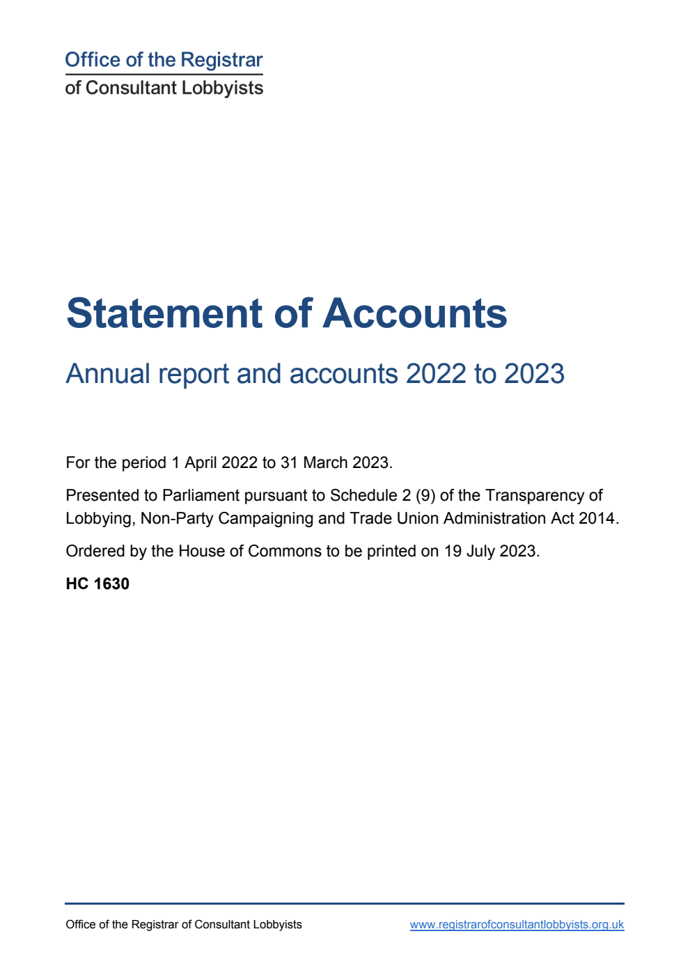 Office of the Registrar of Consultant Lobbyists Statement of Accounts Annual report and accounts 2022 to 2023 for the period 1 April 2022 to 31 March 2023