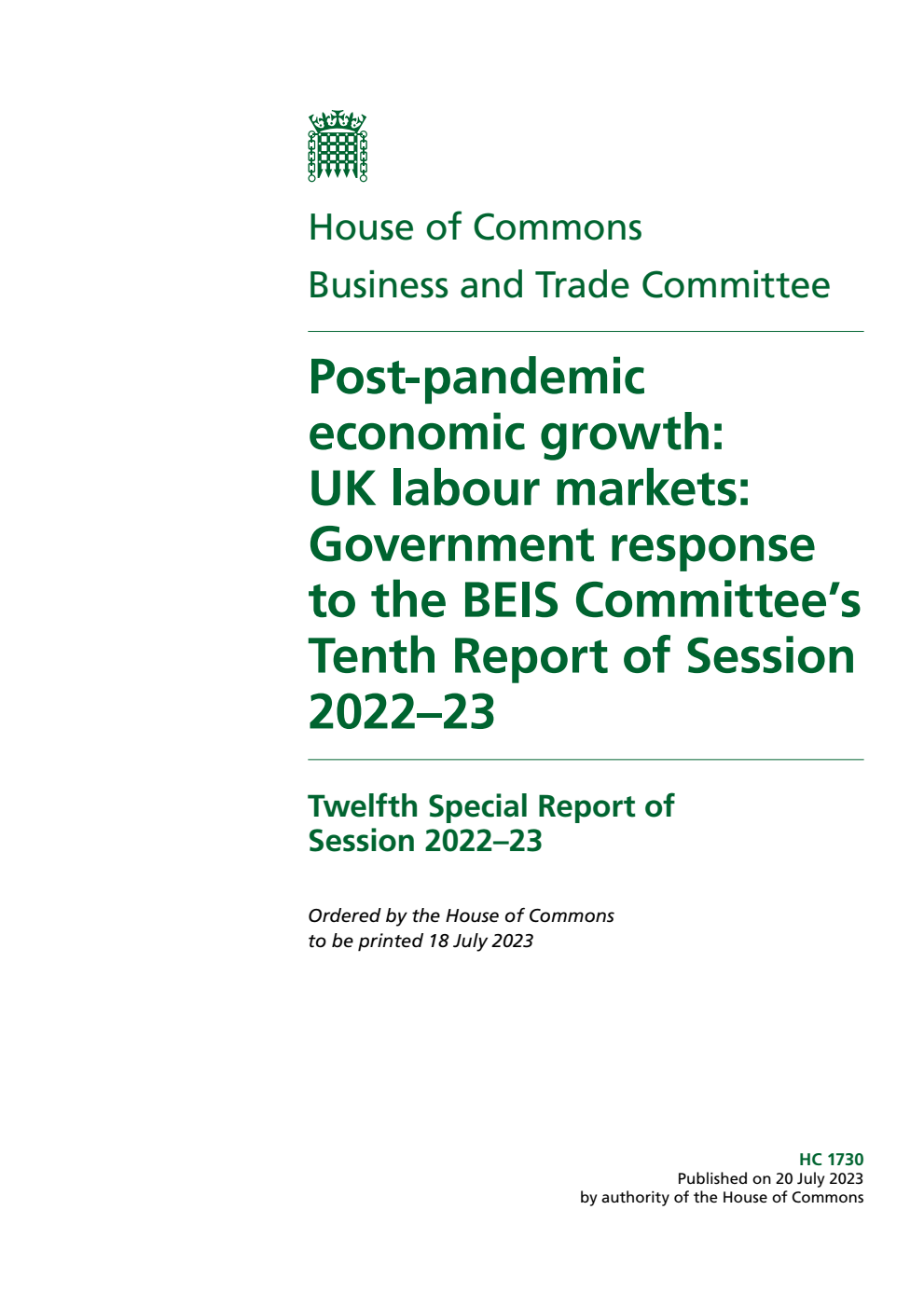 Business and Trade Committee 12th Special Report. Post-pandemic economic growth: UK labour markets: Government response to the BEIS Committee’s Tenth Report of Session 2022–23