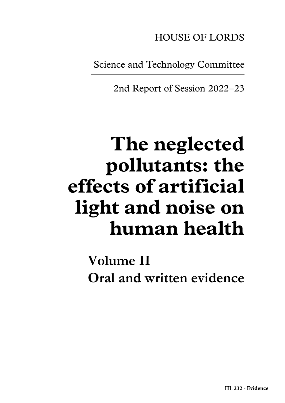 Science and Technology Committee 2nd Report. The neglected pollutants: the effects of artificial light and noise on human health Volume 2. Oral and written evidence