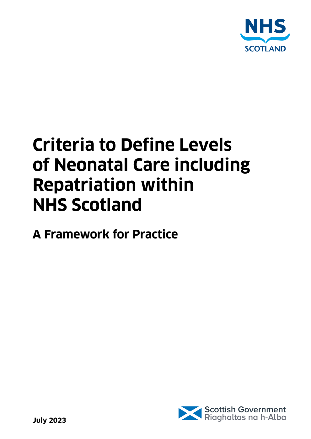 Criteria to Define Levels of Neonatal Care including Repatriation within NHS Scotland. A Framework for Practice