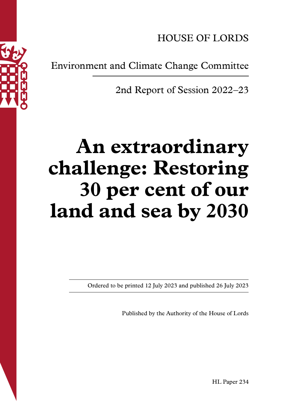 Environment and Climate Change Committee 2nd Report. An extraordinary challenge: Restoring 30 per cent of our land and sea by 2030 Volume 1. Report