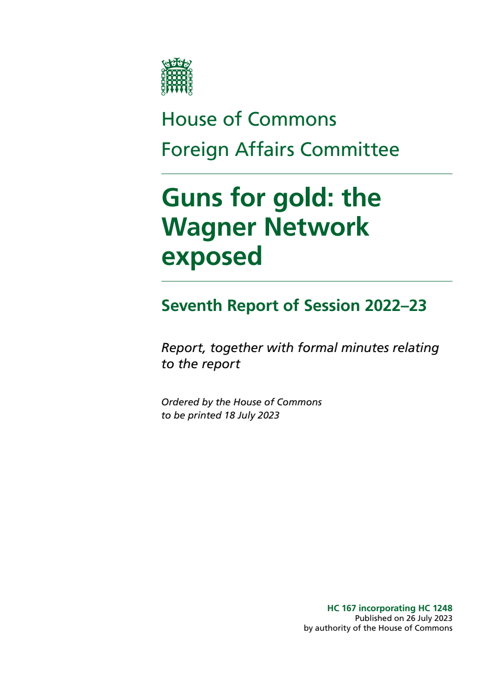 Foreign Affairs Committee 7th Report. Guns for gold: the Wagner Network exposed Volume 1. Report