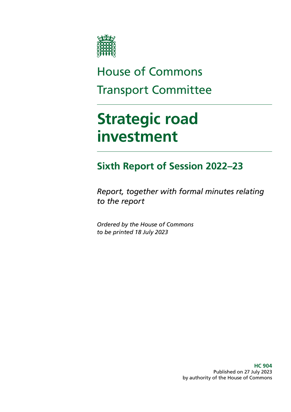 Transport Committee 6th Report. Strategic road investment Volume 1. Report