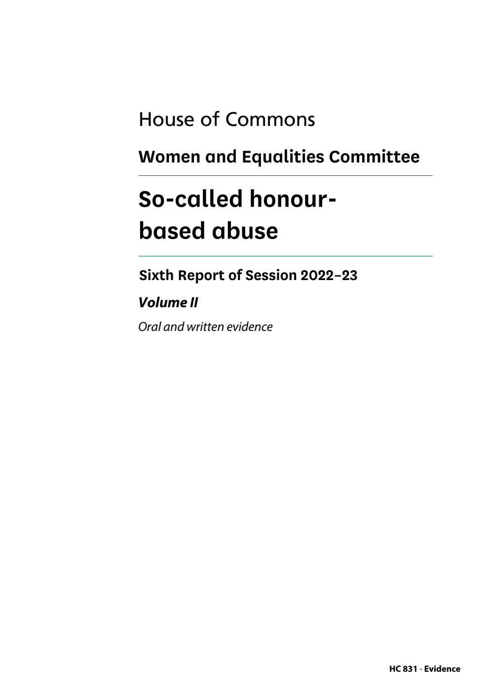 Women and Equalities Committee 6th Report. So-called honour-based abuse Volume 2. Oral and written evidence