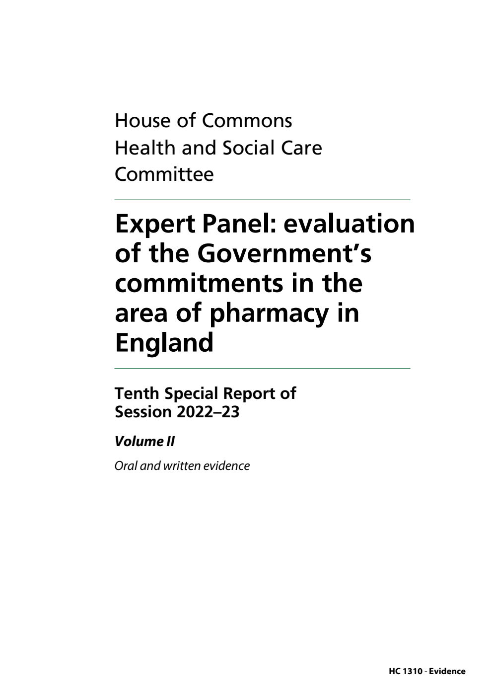 Health and Social Care Committee 10th Special Report. Expert Panel: evaluation of the Government’s commitments in the area of pharmacy in England Volume 2. Written evidence and transcripts
