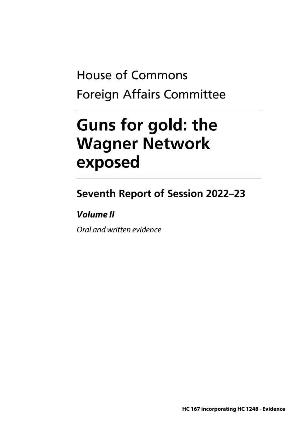 Foreign Affairs Committee 7th Report. Guns for gold: the Wagner Network exposed Volume 2. Oral and written evidence