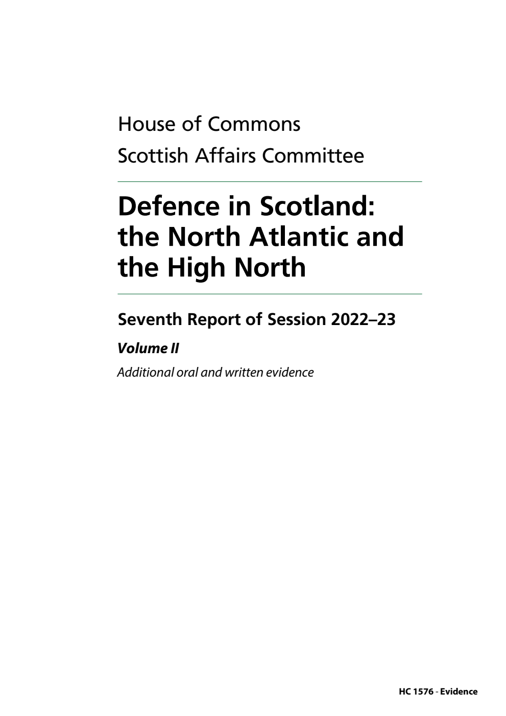 Scottish Affairs Committee 7th Report. Defence in Scotland: the North Atlantic and the High North Volume 2. Additional oral and written evidence
