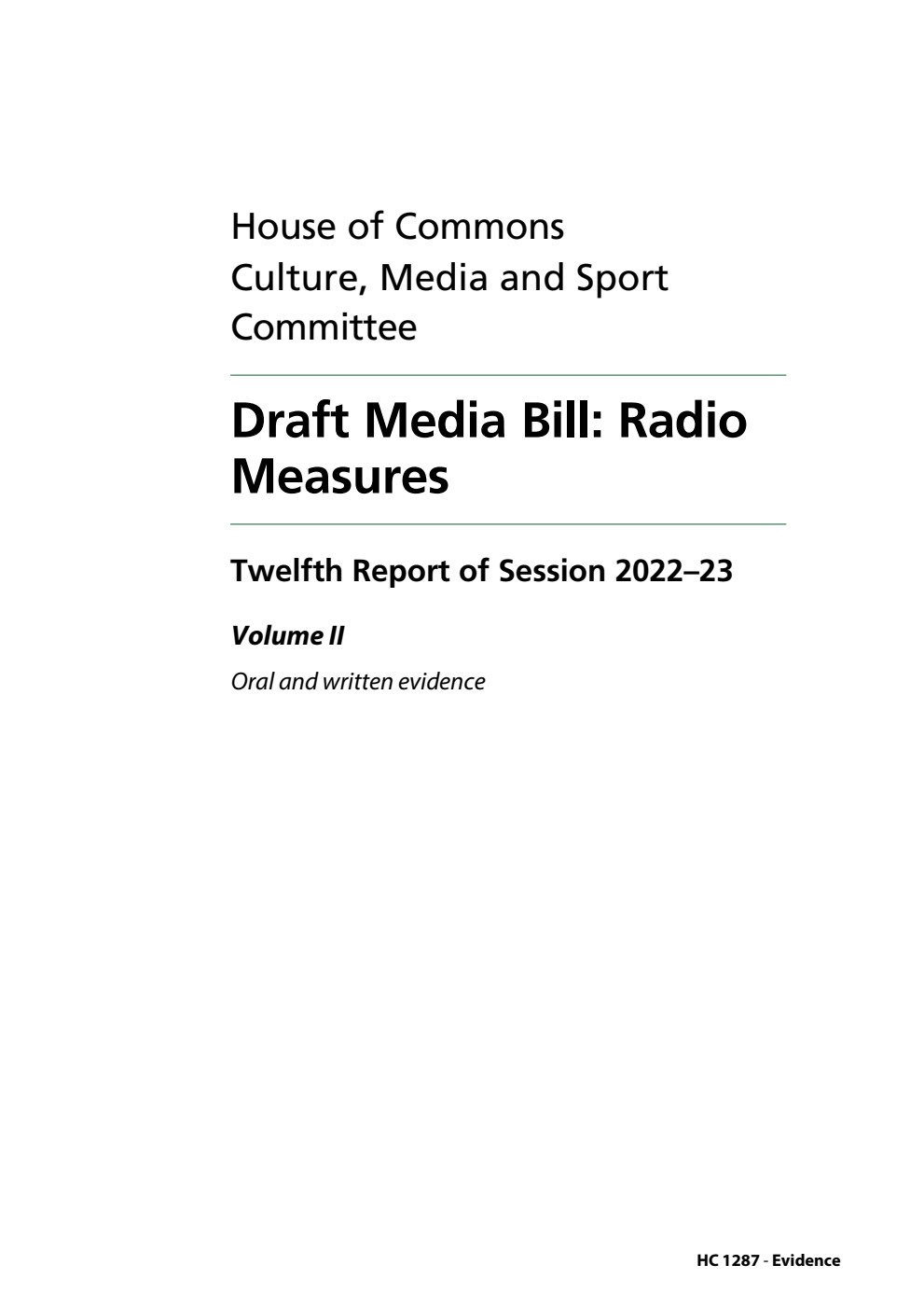 Culture, Media and Sport Committee 12th Report. Draft Media Bill: Radio Measures Volume 2. Oral and written evidence