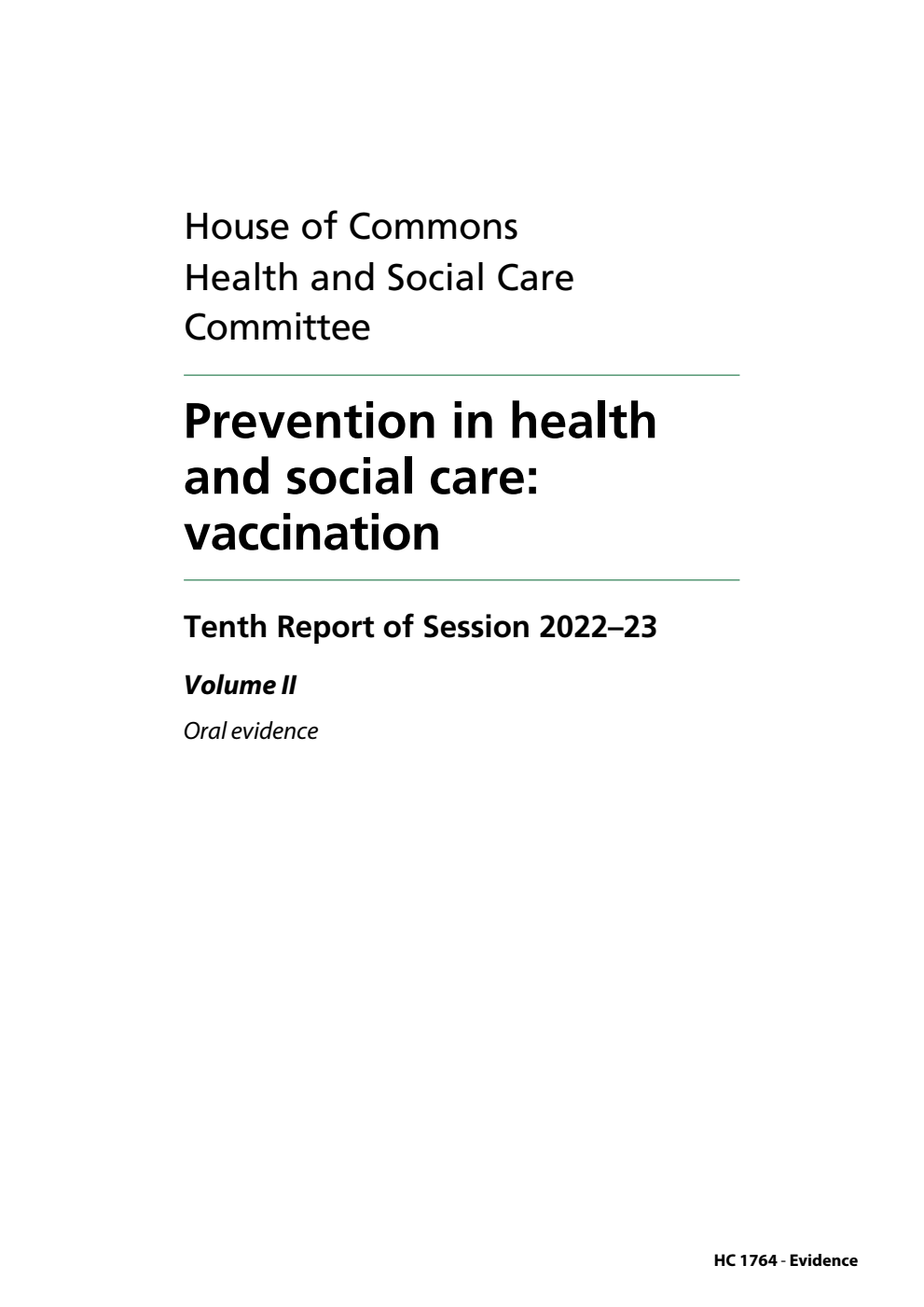 Health and Social Care Committee 10th Report. Prevention in health and social care: vaccination Volume 2. Oral evidence