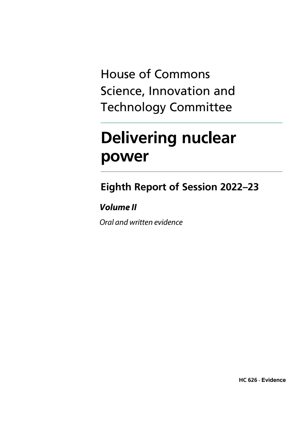 Science, Innovation and Technology Committee 8th Report.  Delivering nuclear power.  Volume 2. Oral and written evidence