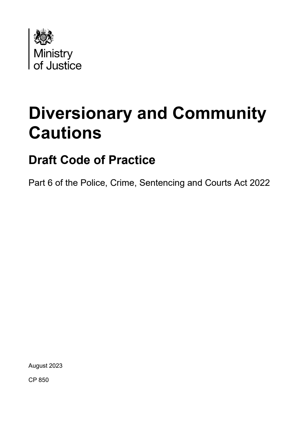 Diversionary and Community Cautions.  Draft Code of Practice.  Part 6 of the Police, Crime, Sentencing and Courts Act 2022