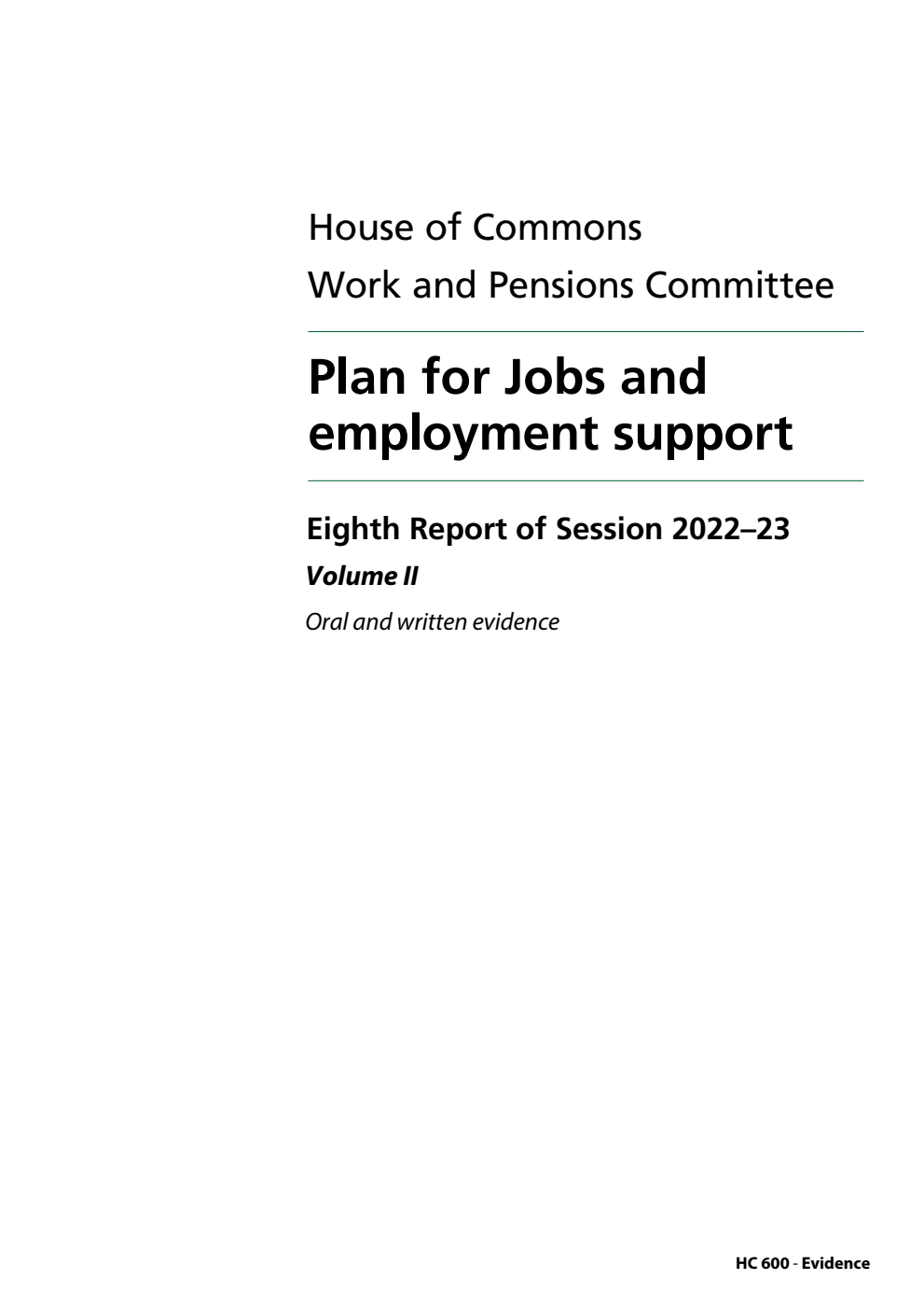Work and Pensions Committee 8th Report. Plan for Jobs and employment support Volume 2. Oral and written evidence