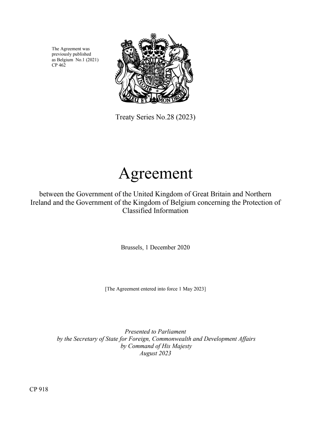 Treaty Series No. 28 (2023) Agreement between the Government of the United Kingdom of Great Britain and Northern Ireland and the Government of the Kingdom of Belgium concerning the Protection of Classified Information.  Brussels, 1 December 2020
