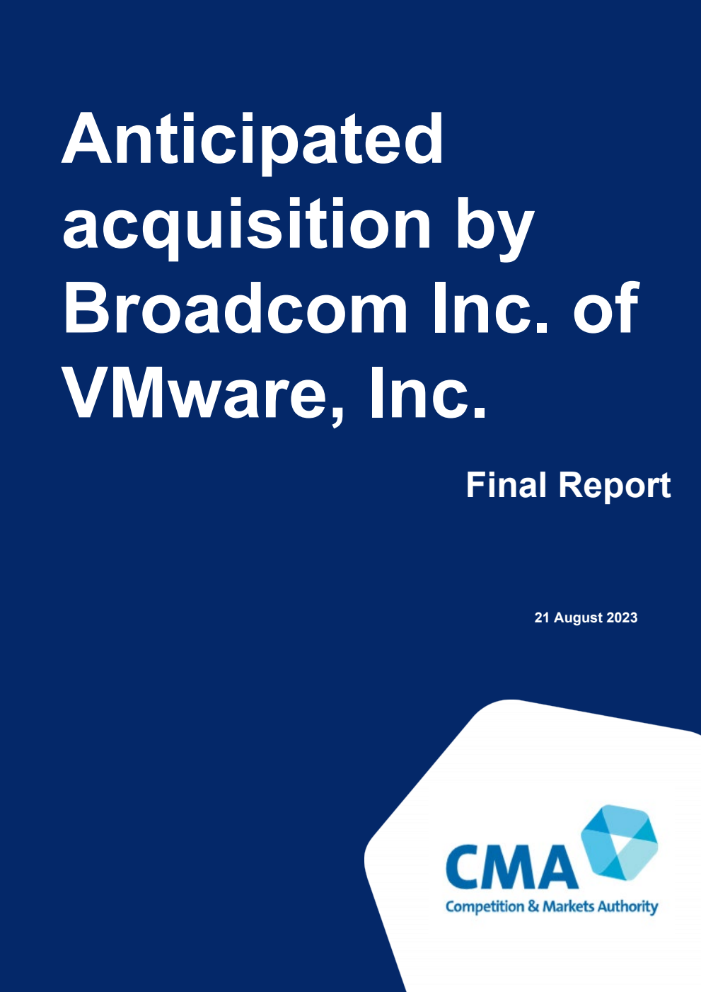 Anticipated acquisition by Broadcom Inc. of VMware, Inc. Final Report