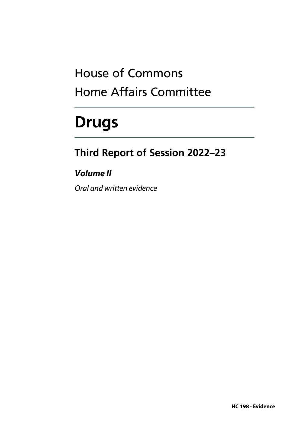 Home Affairs Committee 3rd Report. Drugs Volume 2. Oral and written evidence