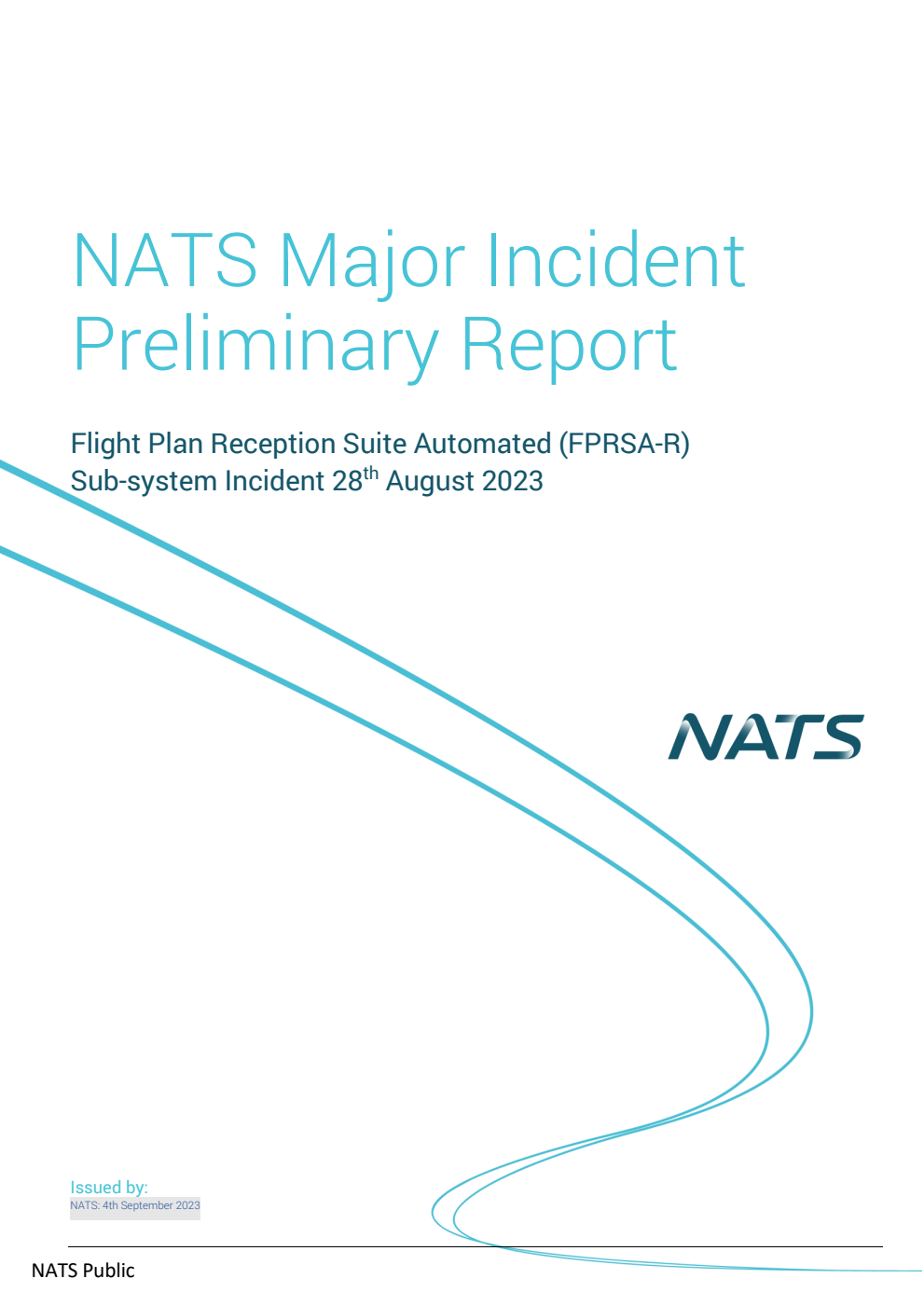 NATS Major Incident Preliminary Report. Flight Plan Reception Suite Automated (FPRSA-R) Sub-system Incident 28th August 2023
