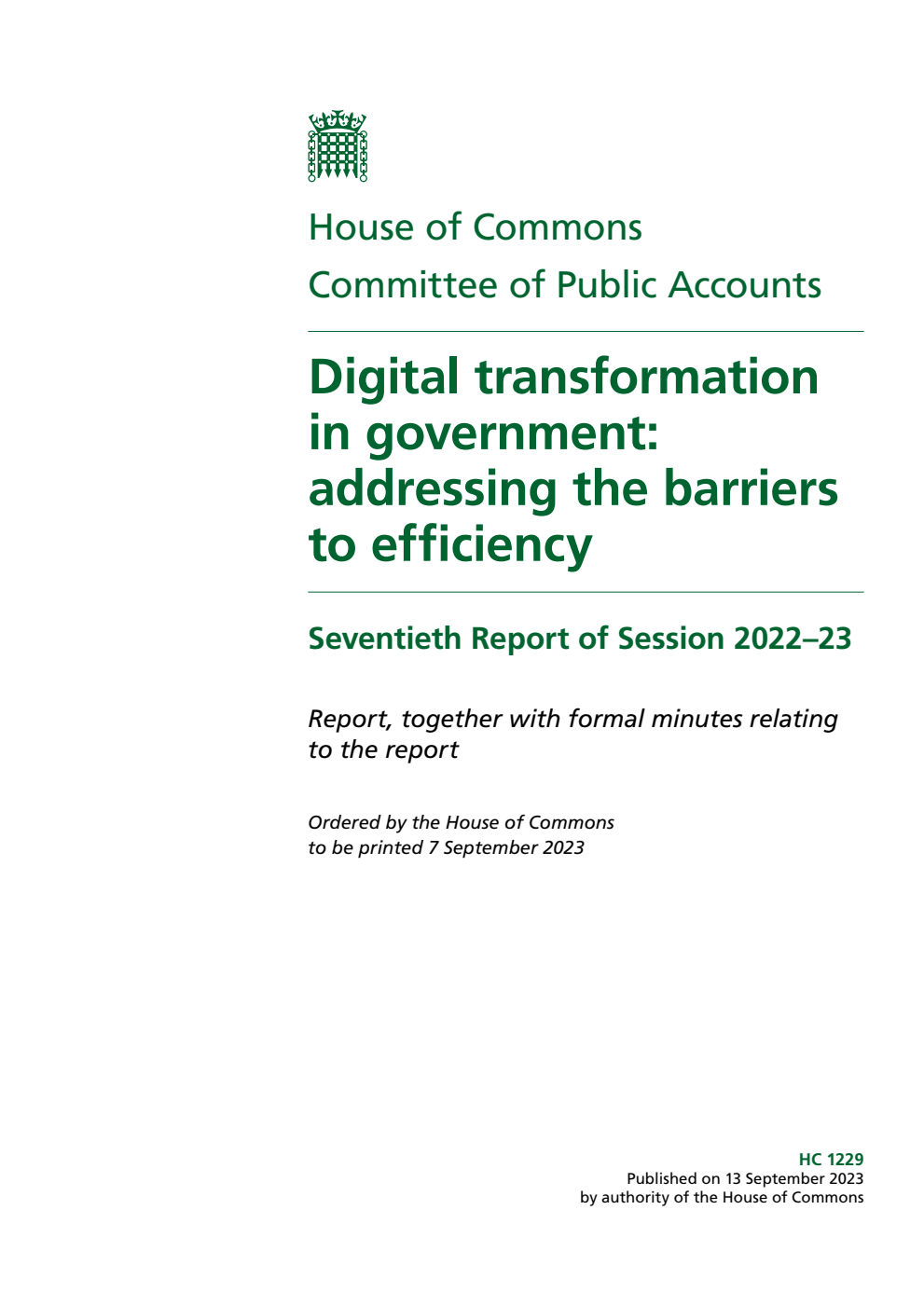 Public Accounts Committee 70th Report. Digital transformation in government: addressing the barriers to efficiency Volume 1. Report