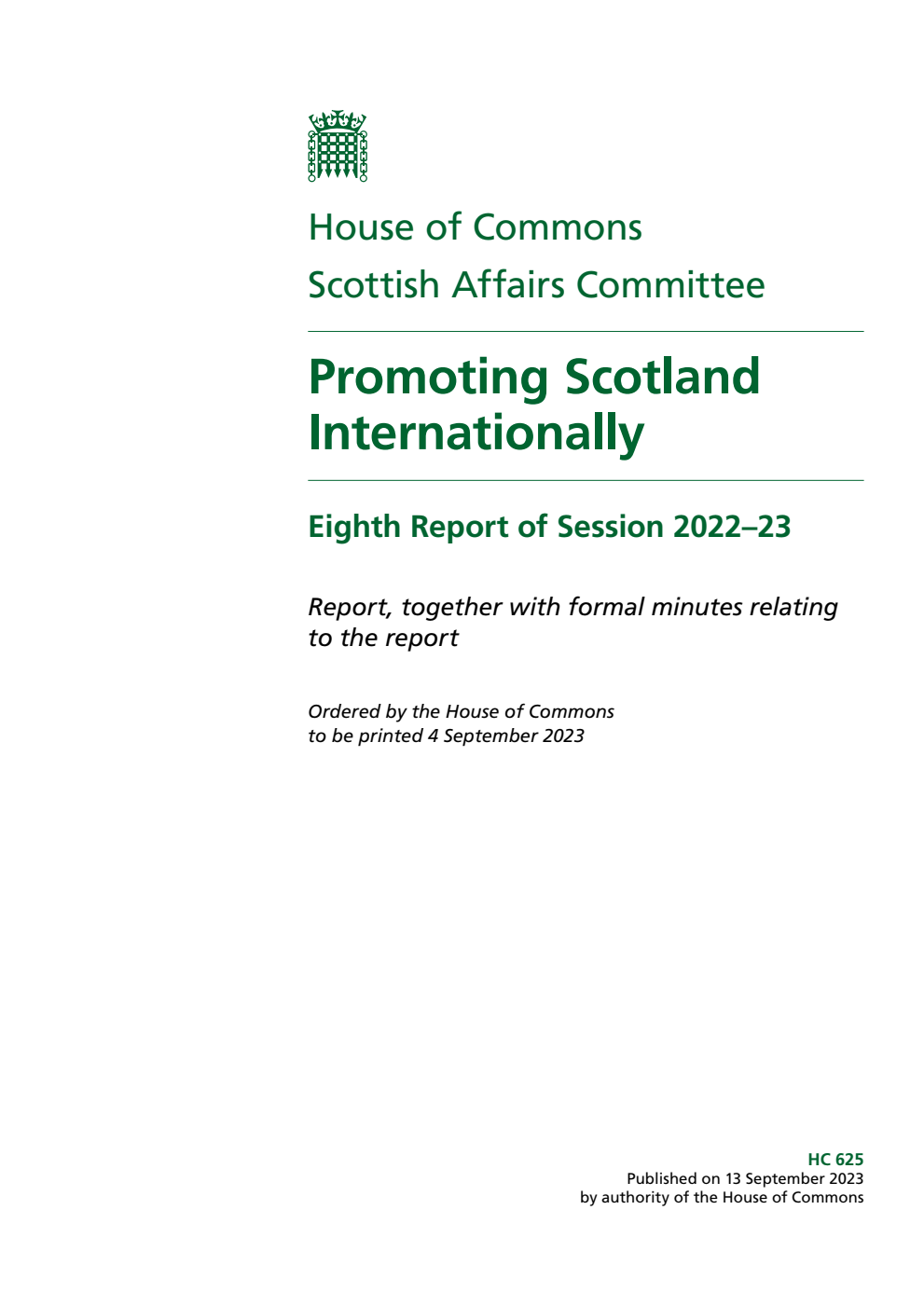 Scottish Affairs Committee 8th Report. Promoting Scotland Internationally Volume 1. Report