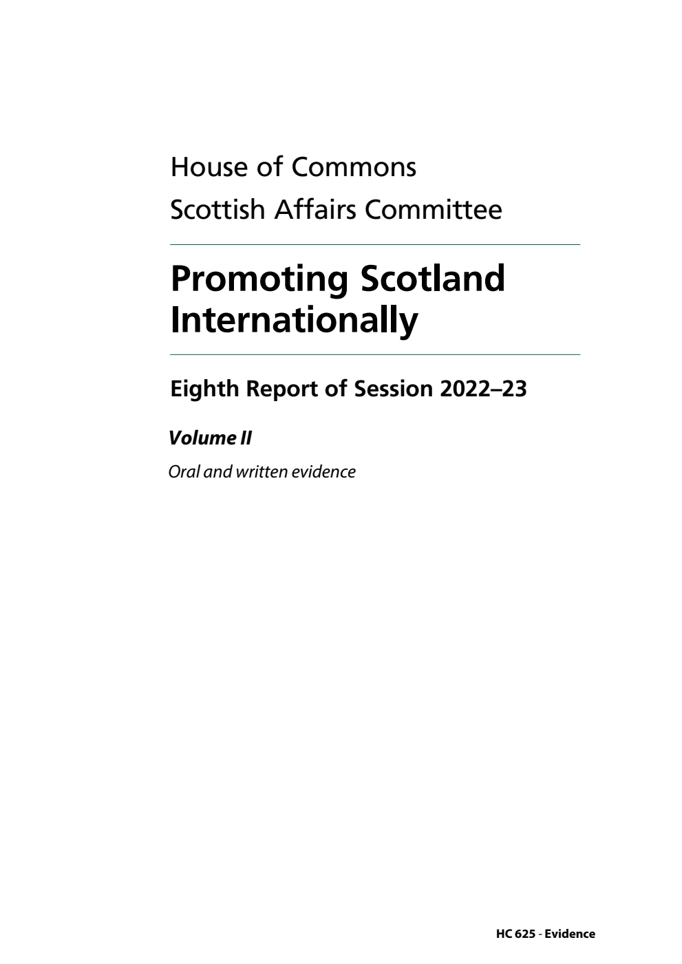 Scottish Affairs Committee 8th Report. Promoting Scotland Internationally Volume 2. Oral and written evidence